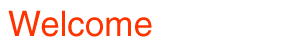 Welcome